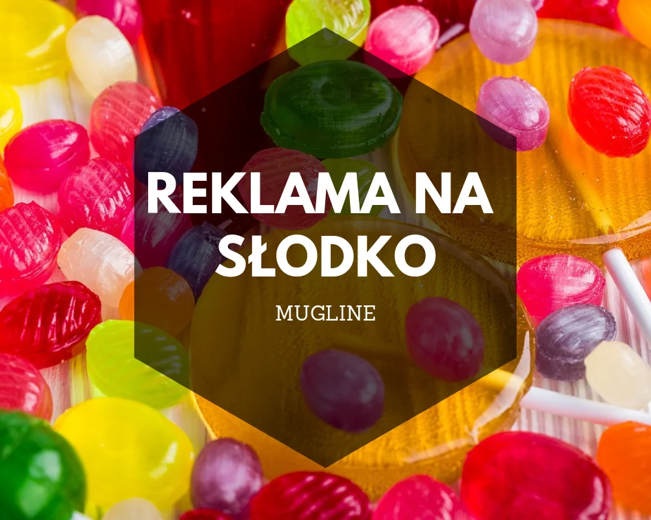 Reklama na słodko, czyli atrakcyjne rozwiązanie reklamowe